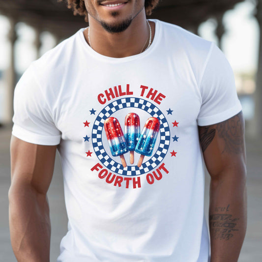 Chill the Fourth Out T-Shirt